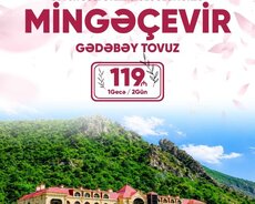 2 günlük Mingəçevir Gədəbəy Tovuz turu
