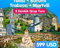 Tbilisi • Batumi • Trabzon • Martvili Qrup Turu