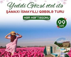 2 günlük Şamaxı İsmayıllı Qəbələ turu