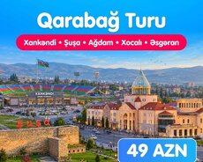Xankəndi - Şuşa - Ağdam - Xocalı - Əsgəran turu