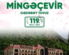 Mingəçevir , Gədəbəy, Tovuz turu