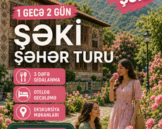 Şəki şəhər turu 3 dəfə qidalanma