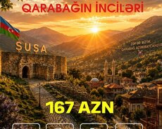Şuşadan Kəlbəcərə– Qarabağın İnciləri