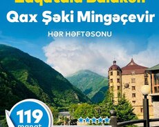 Zaqatala Balakən Qax Şəki Mingəçevir turu
