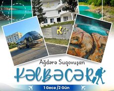 2 günlük Kəlbəcər Ağdərə Suqovuşan turu